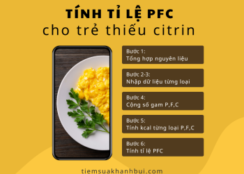 Cách tính tỉ lệ PFC cho trẻ thiếu Citrin