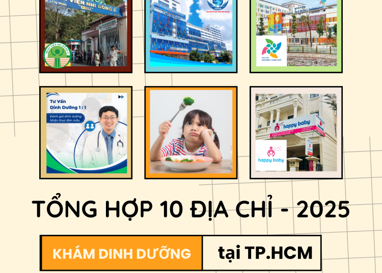 [2025] TỔNG HỢP ĐỊA CHỈ KHÁM DINH DƯỠNG TRẺ EM TẠI TPHCM